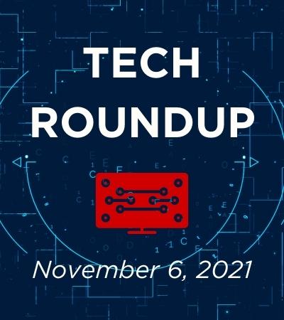 Tech Roundup Logo Underlined with November 6, 2021